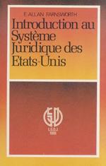 Introduction au Système Juridique des Etats-Unis. Traduit de l'americain par Bruno Baron-Renault