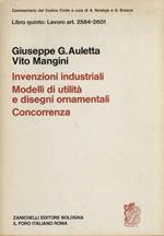 Delle invenzioni industriali. Dei modelli di utilità e dei disegni ornamentali. Della concorrenza. Art. 2584-2601. Seconda edizione