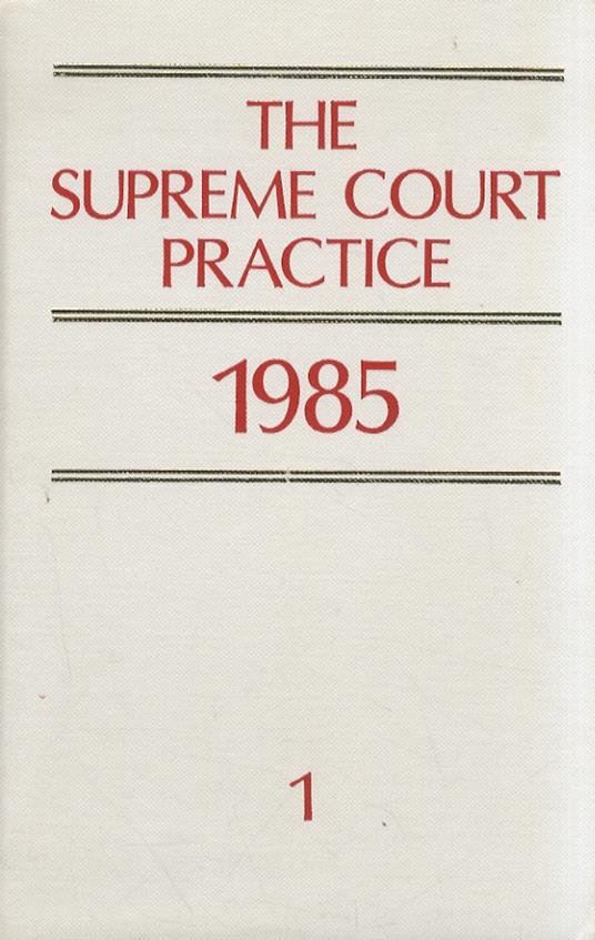 Supreme (The) Court Practice. 1985. Volume 1 Part 1 [- Volume 2, Parts 2-18] - copertina