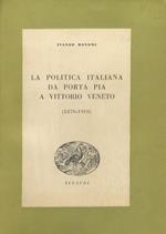 La politica italiana da Porta Pia a Vittorio Veneto. (1870-1918)