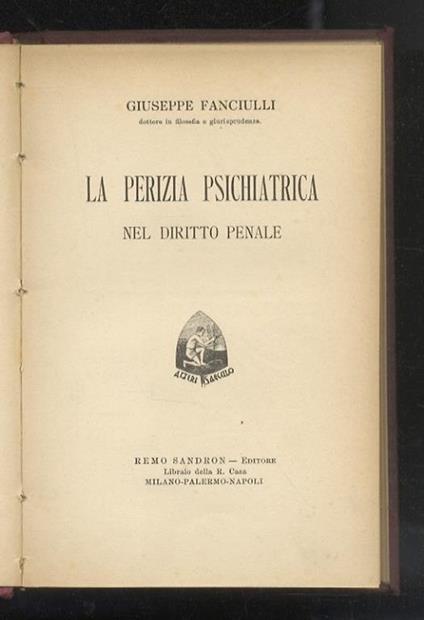 La perizia psichiatrica nel diritto penale - Giuseppe Fanciulli - copertina