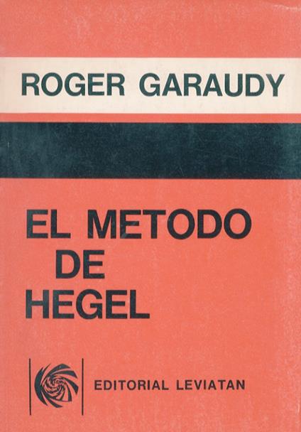 El método de Hegel - Roger Garaudy - copertina