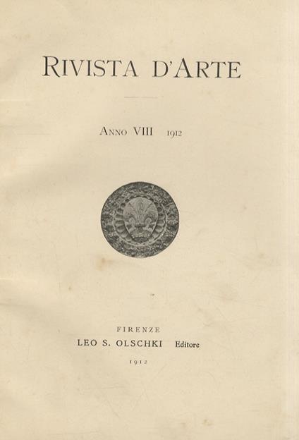 RIVISTA d'arte. Diretta da Giovanni Poggi. Anno VIII. 1912 - copertina
