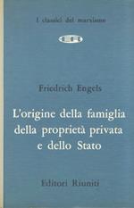 L' origine della famiglia, della proprietà privata e dello Stato. In rapporto alle indagini di Lewis H. Morgan. Introduzione e note di Fausto Codino