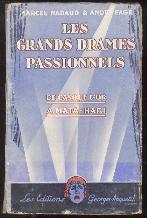 Les Grands Drames Passionnels. De Casque d'Or à Mata hari - Mario Rotondi - copertina
