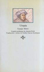 Utopia. Estudio preliminar de Antonio Poch. Traduccion y notas de Emilio Garcia Estebanez.