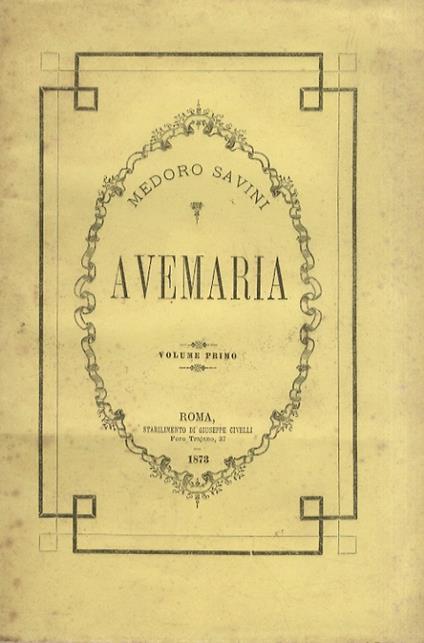 Avemaria. Volume primo - Medoro Savini - copertina