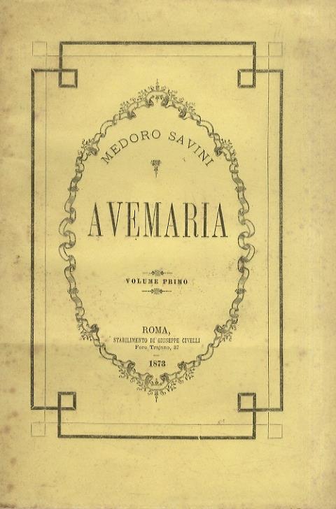 Avemaria. Volume primo - Medoro Savini - copertina