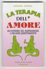 La terapia dell'amore. Scoprire ed esprimere i propri sentimenti