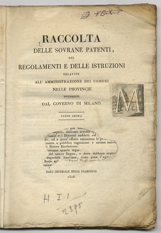 RACCOLTA delle Sovrane Patenti, dei Regolamenti e delle Istruzioni Relative all’Amministrazione dei Comuni nelle Province dipendenti dal Governo Di Milano. Parte Prima - copertina