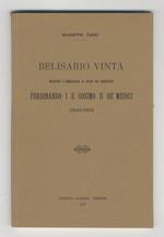 Belisario Vinta, ministro e consigliere di Stato dei granduchi Ferdinando I e Cosimo II de’ Medici (1542-1613)