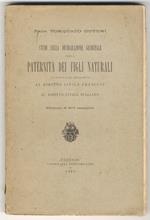 Studi sulla dichiarazione giudiziale della paternità dei figli naturali. Con particolare riferimento al Diritto Civile Francese al Diritto Civile Italiano
