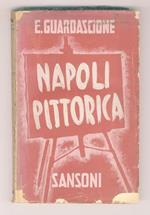 Napoli pittorica. Ricordi d’arte e di vita. A cura e con prefazione di A. Gargiulo