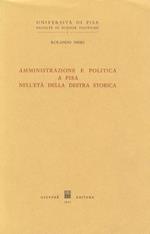 Amministrazione e politica a Pisa nell’età della Destra Storica