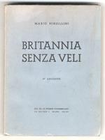 Britannia senza veli. Quarta edizione. Prefazione dell'avv. gr. cord. Pietro Cogliolo
