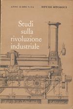 Studi sulla rivoluzione industriale. [In:] Studi storici. Rivista trimestrale. Anno II. N. 3-4. Luglio-dicembre 1961