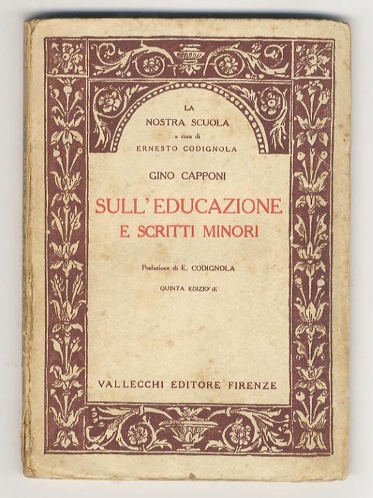 Sull'educazione e scritti minori. prefazione di E. Codignola. Quinta edizione - Gino Capponi - copertina