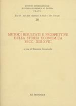 Metodi, risultati e prospetive della storia economica. Secc. XIII-XVIII. Atti della “Ventesima Settimana di Studi”, 19-23 aprile 1988 [...]