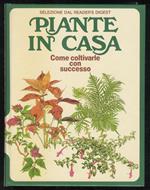 PIANTE in casa. Come coltivarle con successo