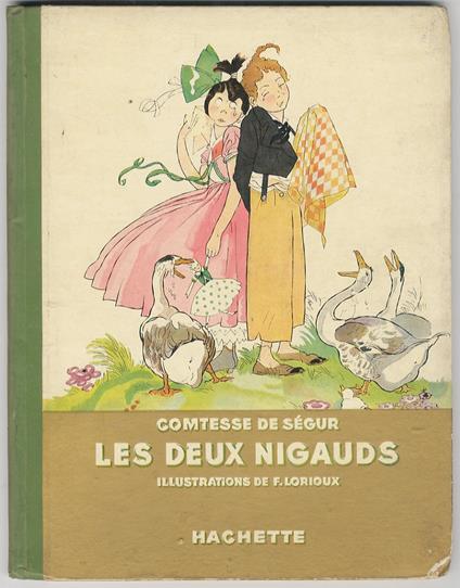 Les deux nigauds. Illustrations de Félix Lorioux - Comtesse De Segur - copertina