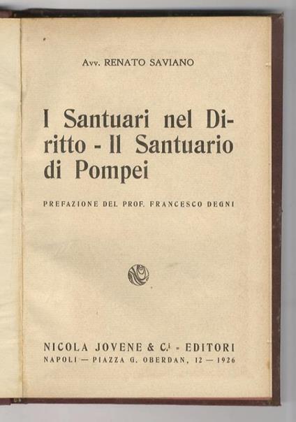 I santuari nel diritto. Il santuario di Pompei. Prefazione del prof. Francesco Degni - Renato Saviano - copertina