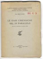 Le oasi cirenaiche del 29° parallelo. (Ricerche ed osservazioni di geografia umana)