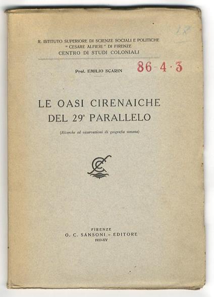 Le oasi cirenaiche del 29° parallelo. (Ricerche ed osservazioni di geografia umana) - Emilio Scarin - copertina