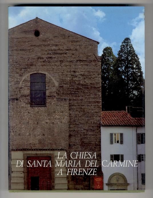 La Chiesa di Santa Maria del Carmine a Firenze - Lapo Berti - copertina