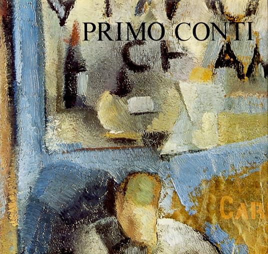 Primo Conti. Con una testimonianza di Aldo Palazzeschi. Collezione diretta da Ezio Gribaudo - Luigi Carluccio - copertina