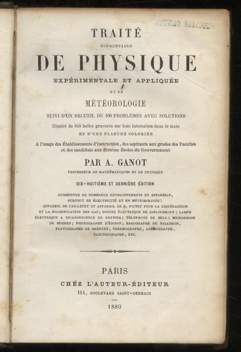 Traité élémentaire de Phisique expérimentale et appliquée et de Météorologie, suivi d’un Recueil de 100 problèmes avec solutions (...) 18ème et dernière édition augmentée de nombreux développements et appareils, surtout en électricité et en météorolo - Adolphe Ganot - copertina