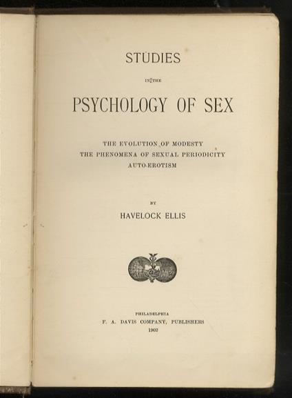Studies in the Psychology of Sex. The Evolution of Modesty. Th Phenomena of sexual Periodicity. Auto-erotism - Havelock Ellis - copertina