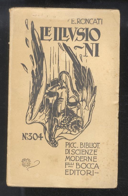 Le illusioni. La libertà - La giovinezza - La volontà - Il pensiero - La verità - La bellezza - La giustizia - La pace - Emilio Roncati - copertina