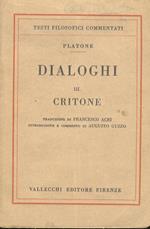 Dialoghi. III: Critone. Traduzione di Francesco Acri. Introduzione e commento di Augusto Guzzo