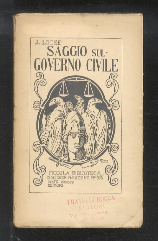 Saggio sul governo civile, riguardante la sua vera origine, la sua estensione, il suo fine. Traduzione e prefazione di V. Beonio-Brocchieri - John Locke - copertina