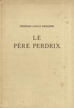 Le père Perdrix. Roman. Illustrations de Hanny Fries