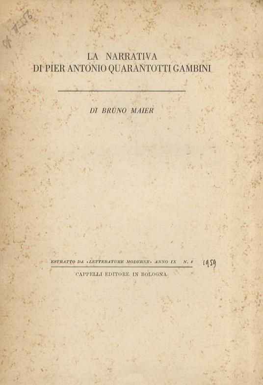 La narrativa di Pier Antonio Quarantotti Gambini. Estratto da "letterature moderne", anno IX, n. 4 - Bruno Maier - copertina