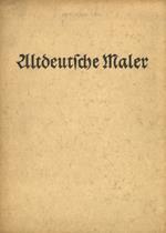 Altdeutsche Maler der Ostmark. Mit 88 Bildtafeln
