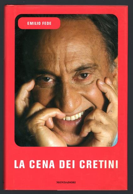 La cena dei cretini - Emilio Fede - copertina