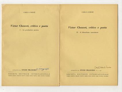 Victor Chauvet, critico e poeta. I: la produzione poetica. Estratto da Studi francesi, n. 2 - 1957. II: il liberalismo umanitario. Estratto da Studi francesi, n. 2 - 1957 - Carlo Cordié - copertina