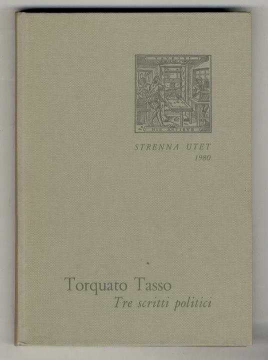 Tre scritti politici. A cura di Luigi Firpo - Torquato Tasso - copertina