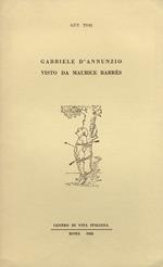 Gabriele D’Annunzio visto da Maurice Barrès