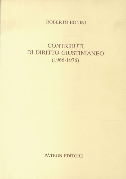 Contributi al diritto giustinianeo. (1966-1976) - Roberto Bonini - copertina