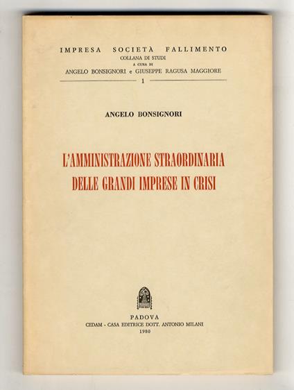 L’amministrazione straordinaria delle grandi imprese in crisi - Angelo Bonsignori - copertina