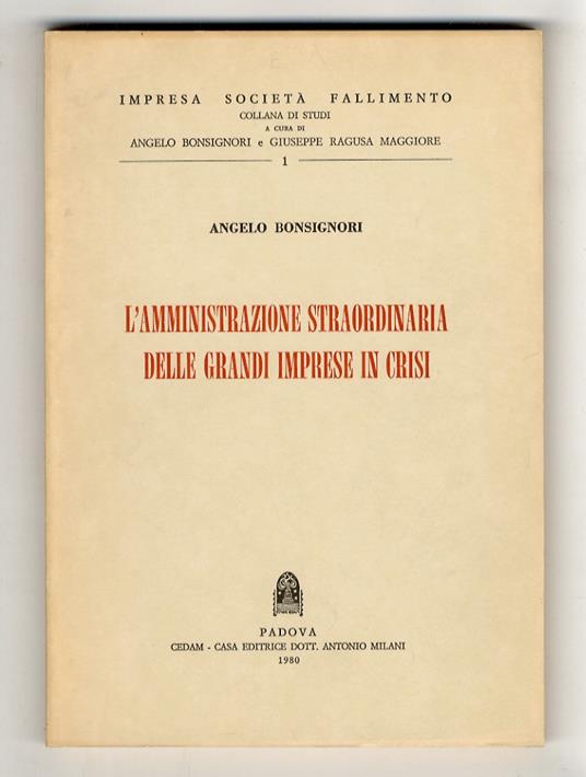 L’amministrazione straordinaria delle grandi imprese in crisi - Angelo Bonsignori - copertina