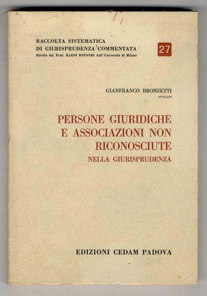 Persone giuridiche e associazioni non riconosciute nella giurisprudenza - Gianfranco Bronzetti - copertina