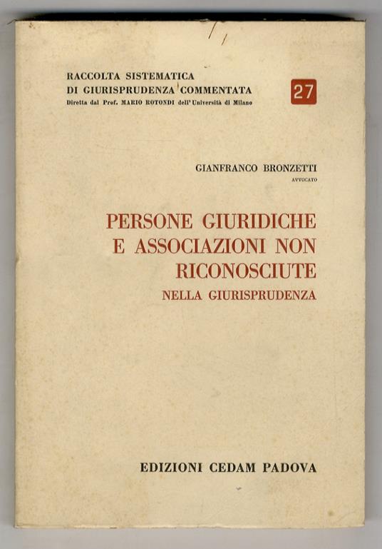 Persone giuridiche e associazioni non riconosciute nella giurisprudenza - Gianfranco Bronzetti - copertina