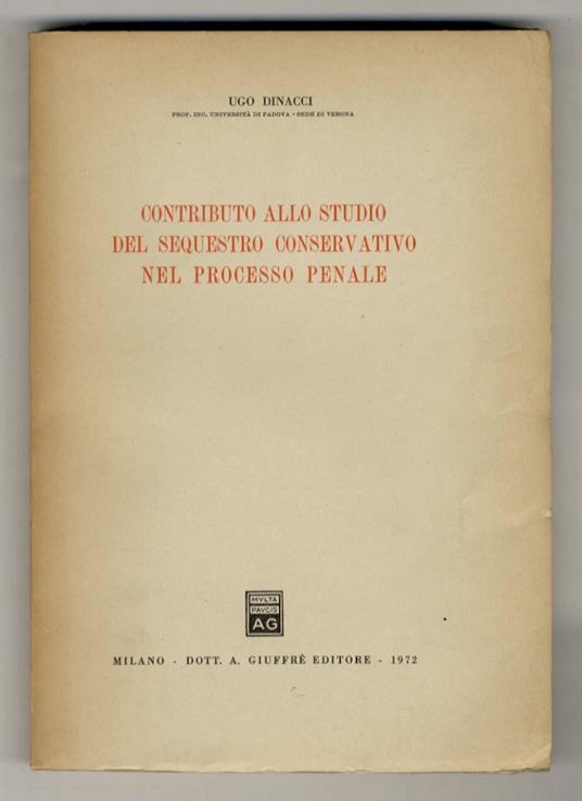 Contributo allo studio del sequestro conservativo nel processo penale - Ugo Dinacci - copertina