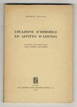 Locazione d’immobile ed affitto d’azienda. Contributo allo studio della teoria giuridica dell’azienda