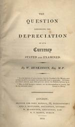 The Question concerning the depreciation of our Currency stated and examined