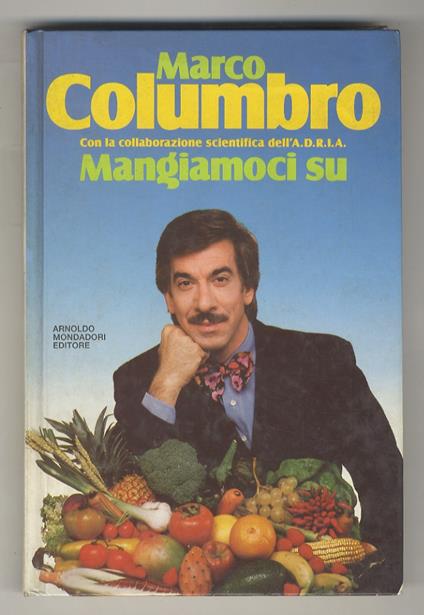 Mangiamoci su. Con la collaborazione scientifica dell’A.D.R.I.A - Marco Columbro - copertina